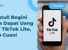 Cara Mendaftar Tiktok Lite Agar Dapat Uang